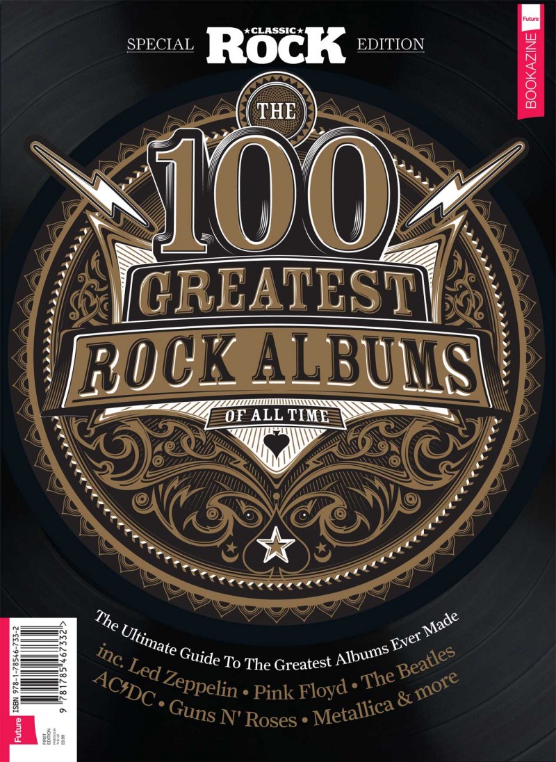  The 100 Greatest Rock Albums Classic Rock special