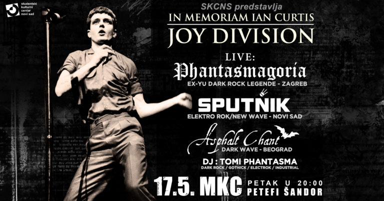 JOY DIVISION NIGHT U NOVOM SADU… Phantasmagoria, Asphalt Chant i Sputnik 17. maja u MKC Petefi Šandor