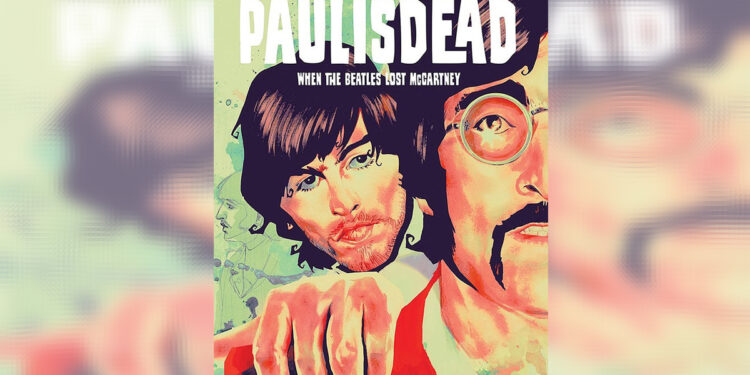 Paul Is Dead: When The Beatles Lost McCartney